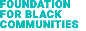 Foundation for Black Communities.