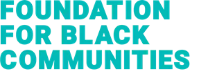 Foundation for Black Communities.